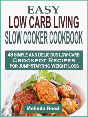 cover image of Easy Low Carb Living Slow Cooker Cookbook